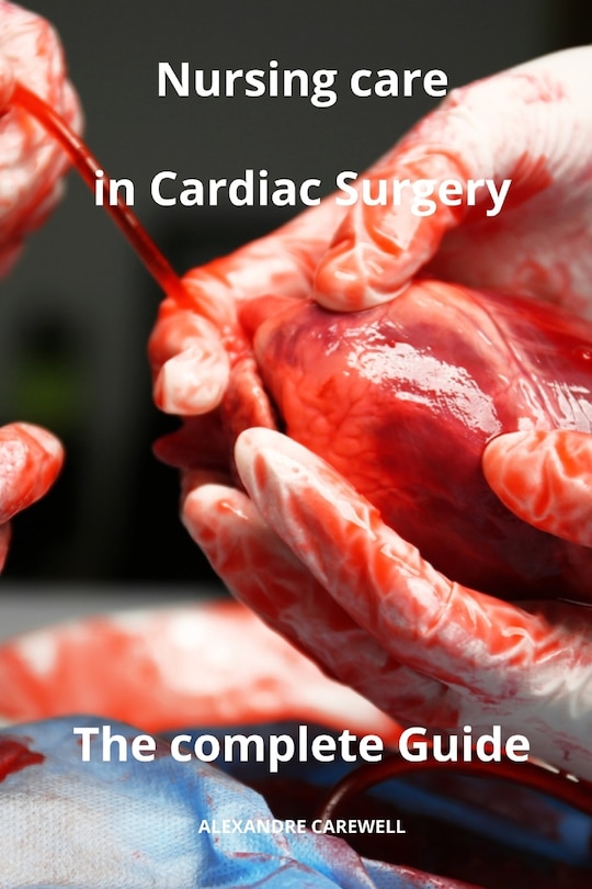 Couverture_Nursing Care in Cardiac Surgery The complete Guide