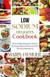 Front cover_Low Sodium Delights Cookbook