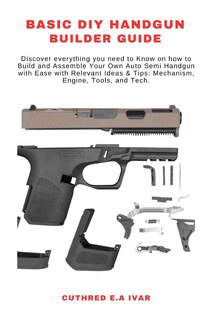 Front cover_Basic DIY Handgun Builder Guide