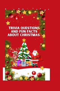 Trivia questions and fun facts about Christmas