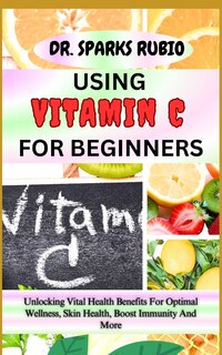 Couverture_Using Vitamin C for Beginners