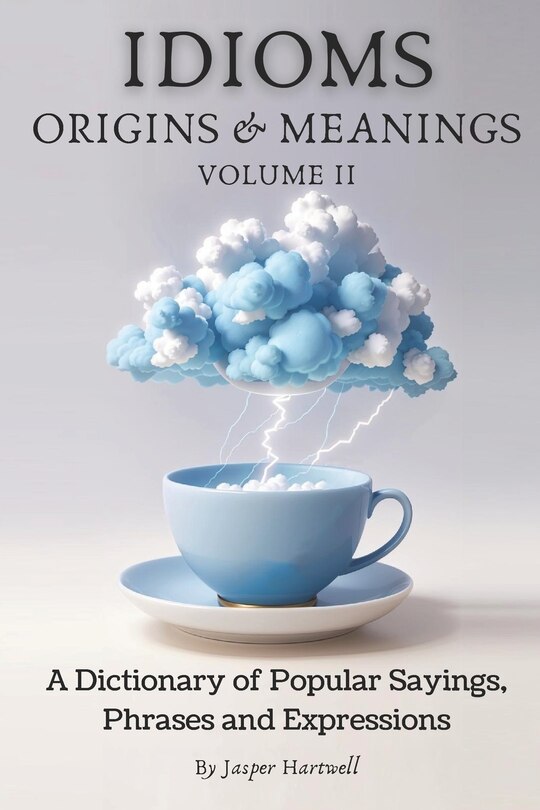 Front cover_IDIOMS Origins & Meanings