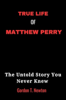 Couverture_True Life of Matthew Perry