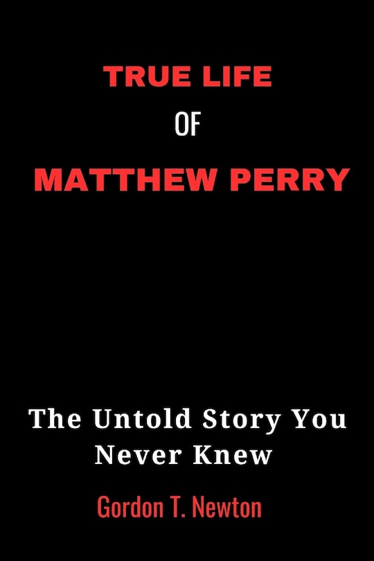 Couverture_True Life of Matthew Perry