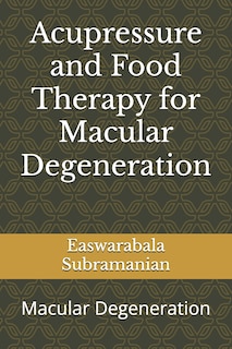 Couverture_Acupressure and Food Therapy for Macular Degeneration