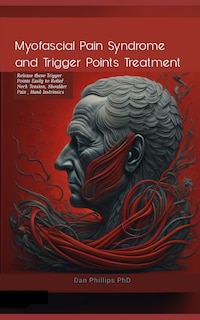 Front cover_Myofascial Pain Syndrome and Trigger Points Treatment