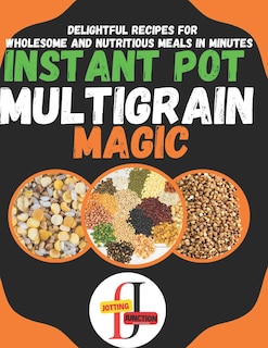 Couverture_Instant Pot Multigrain Magic