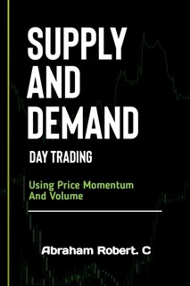 Front cover_Supply And Demand Day Trading