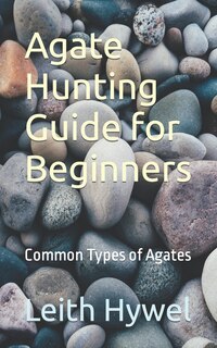 Couverture_Agate Hunting Guide for Beginners