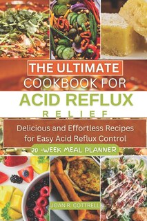 Front cover_The Ultimate Cookbook for Acid Reflux Relief