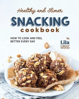 Front cover_Healthy and Slimer Snacking Cookbook