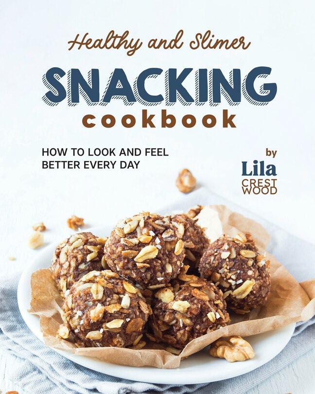 Front cover_Healthy and Slimer Snacking Cookbook