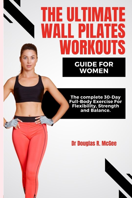 Front cover_The Ultimate Wall Pilates Workouts Guide for Women