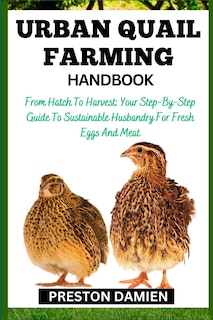 Couverture_Urban Quail Farming Handbook
