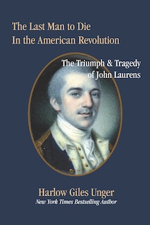 Front cover_The Last Man To Die in the American Revolution