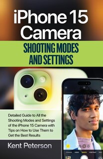 Front cover_iPhone 15 Camera Shooting Modes And Settings