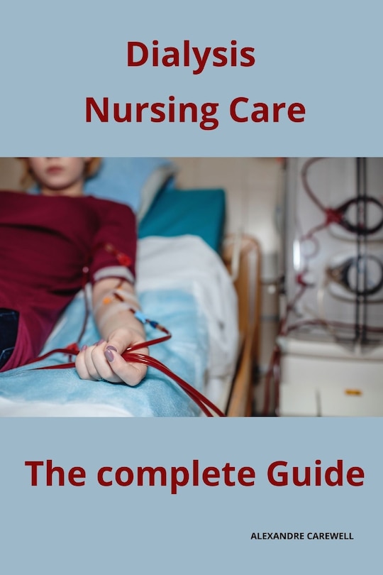 Front cover_Dialysis Nursing Care The complete Guide