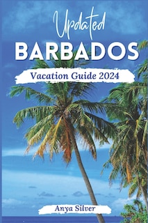 Front cover_Updated Barbados Vacation Guide 2024