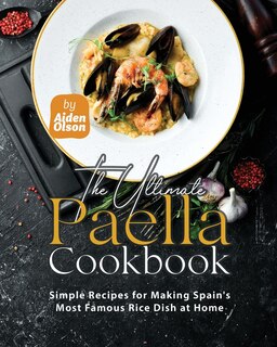 Couverture_The Ultimate Paella Cookbook