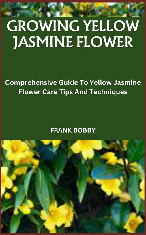 Front cover_Growing Yellow Jasmine Flower