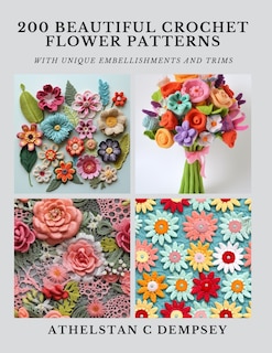 Front cover_200 Beautiful Crochet Flower Patterns