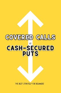 Front cover_Covered Calls vs. Cash-Secured Puts