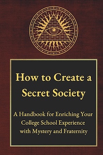 Front cover_How to Create a Secret Society