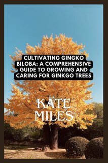Front cover_Cultivating Ginkgo Biloba