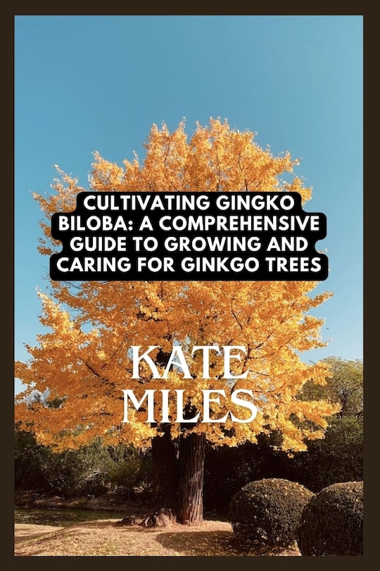 Front cover_Cultivating Ginkgo Biloba