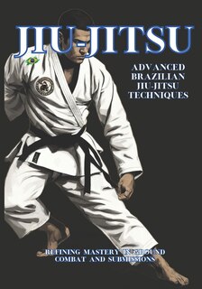 Front cover_Advanced Brazilian Jiu-Jitsu Techniques