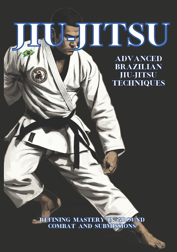 Front cover_Advanced Brazilian Jiu-Jitsu Techniques