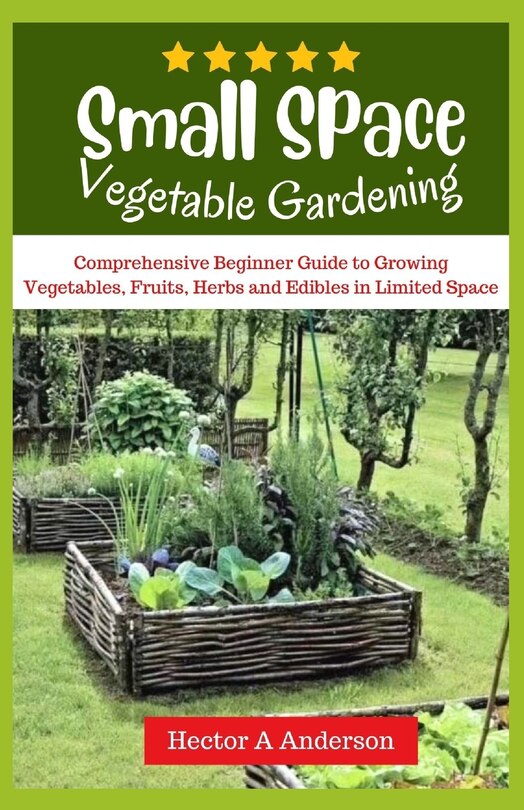 Front cover_Small Space Vegetable Gardening