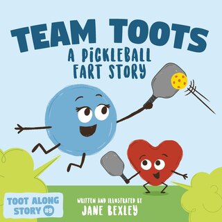 Front cover_Team Toots A Pickleball Fart Story