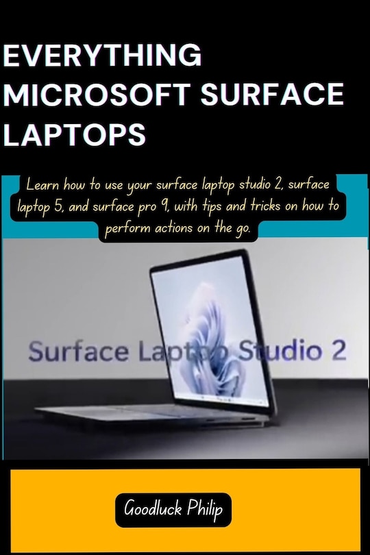 Everything Microsoft Surface Laptops: Learn how to use your surface laptop studio 2, surface laptop 5, and surface pro 9, with tips and tricks on how to perform actions on the go.