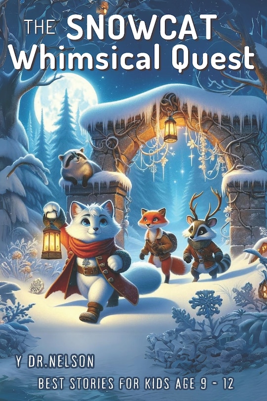 Front cover_The Snow Cat Whimsical Quest Story for Kids