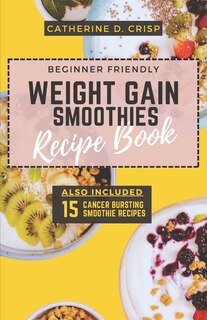 Couverture_Beginner-Friendly Weight Gain Smoothies Recipe Book