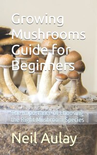Front cover_Growing Mushrooms Guide for Beginners