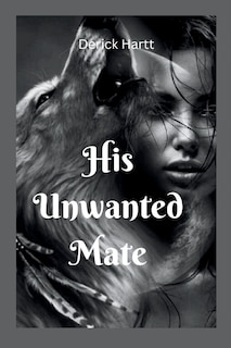 His Unwanted Mate