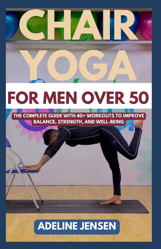 Front cover_Chair Yoga for Men Over 50