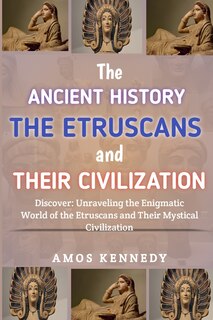 Couverture_The Ancient History of the Etruscans And Their Civilization