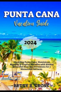 Front cover_Punta Cana Vacation Guide 2024