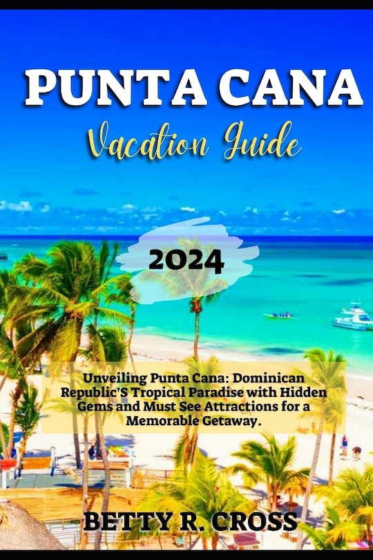 Front cover_Punta Cana Vacation Guide 2024