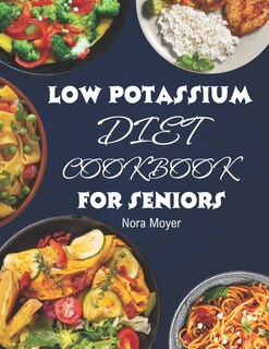 Front cover_Low Potassium Diet Cookbook for Seniors