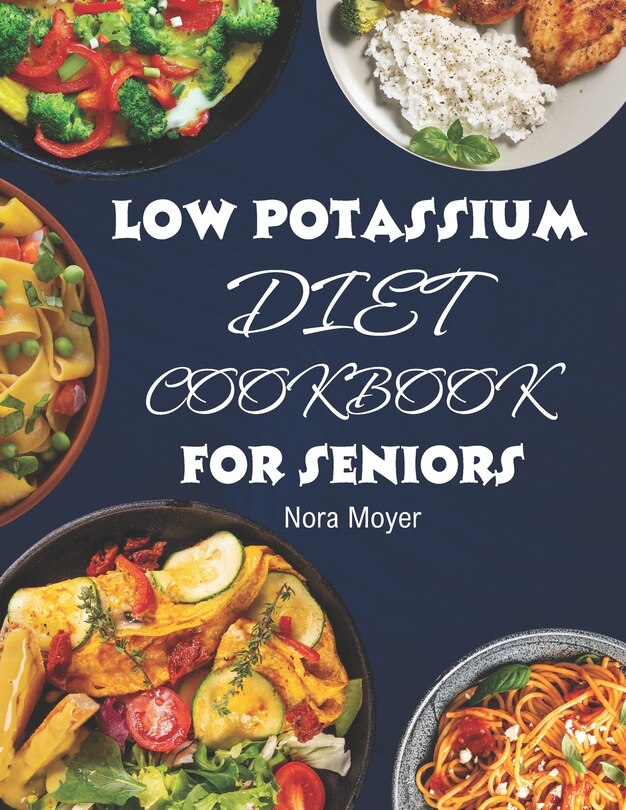 Front cover_Low Potassium Diet Cookbook for Seniors