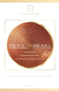 Couverture_The way with the Soul. A practical guide to spiritual development.