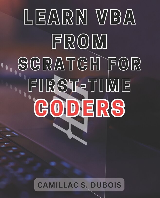 Front cover_Learn VBA from Scratch for First-time Coders