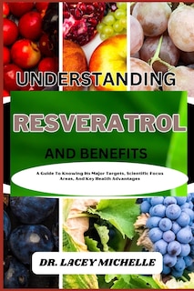 Couverture_Understanding Resveratrol and Benefits