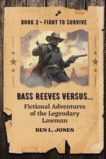 Couverture_Bass Reeves Versus... Fictional Adventures of the Legendary Lawman