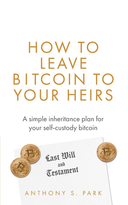 Couverture_How to Leave Bitcoin to Your Heirs