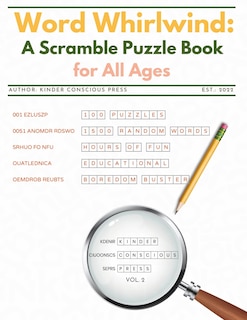 Word Whirlwind: A Scramble Puzzle Book for All Ages Vol. 2: Fun Jumble, Unscramble, Scramble Word Games (w/random words); Unthemed Puzzles for Those Looking for a Challenge